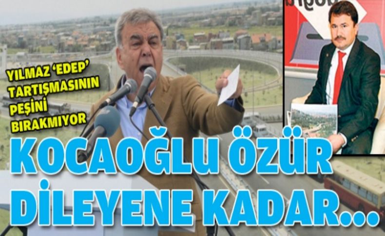 Yılmaz:  'Çiğli halkı özür bekliyor'