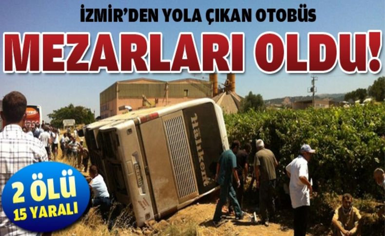 Yolcu otobüsü devrildi: 2 ölü, 15 yaralı