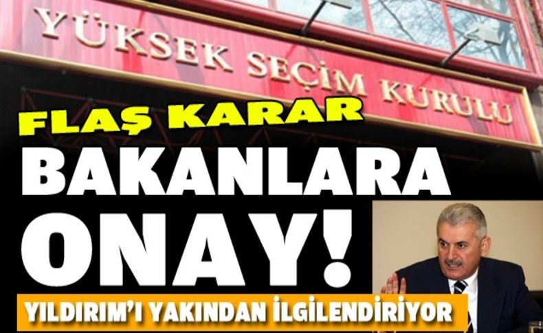 YSK'dan bakanların adaylıklarına onay